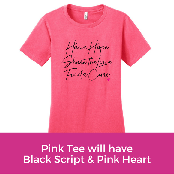Hope Love Cure Script Tee - Pink