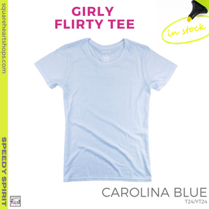 Girly Flirty Tee - Carolina Blue