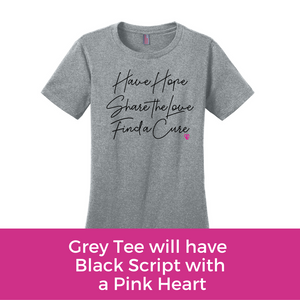 Hope Love Cure Script Tee - Grey