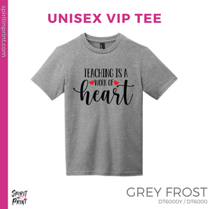 Unisex VIP Tee - Grey Frost (Teaching is a Work of Heart #143694)