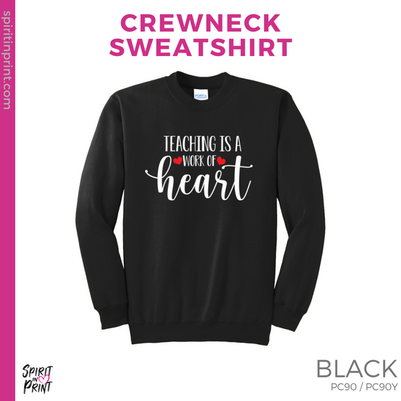 Crewneck Sweatshirt - Black (Teaching is a Work of Heart #143694)